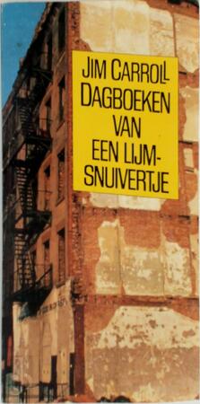 Dagboeken van een lijmsnuivertje - Jim Carroll Dagboeken van een lijmsnuivertje - Jim Carroll