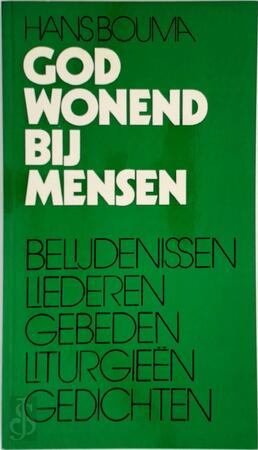 God wonend bij mensen - Hans Bouma God wonend bij mensen - Hans Bouma