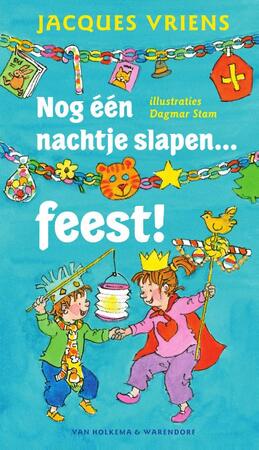Nog een nachtje slapen feest! - Jacques Vriens Nog een nachtje slapen feest! - Jacques Vriens