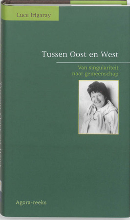 Tussen Oost en West - Luce Irigaray Tussen Oost en West - Luce Irigaray