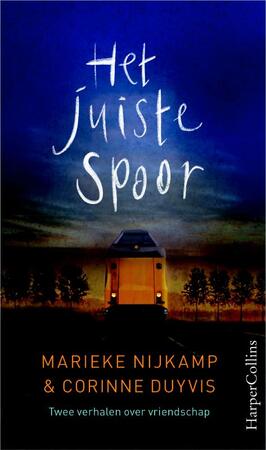 Het juiste spoor - Marieke Nijkamp, Corinne Duivys Het juiste spoor - Marieke Nijkamp, Corinne Duivys