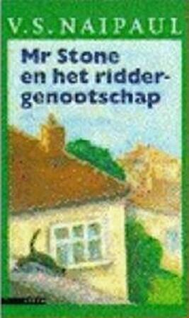 Mr Stone en het riddergenootschap - V.S. Naipaul, H. Pallemans Mr Stone en het riddergenootschap - V.S. Naipaul, H. Pallemans