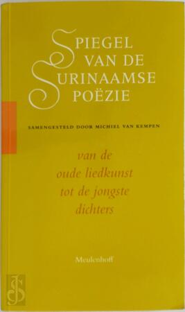 Spiegel van de Surinaamse poezie - Winston Leeflang Spiegel van de Surinaamse poezie - Winston Leeflang