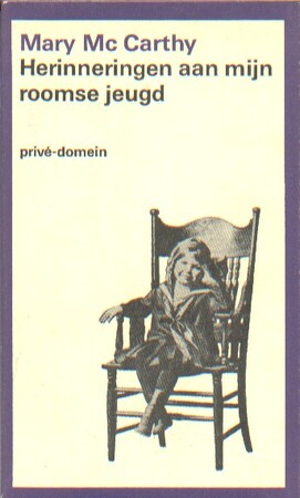 Herinneringen aan mijn roomse jeugd - Mary Mccarthy, Nini Brunt Herinneringen aan mijn roomse jeugd - Mary Mccarthy, Nini Brunt