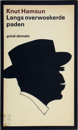Langs overwoekerde paden - Knut Hamsun, Cora Polet Langs overwoekerde paden - Knut Hamsun, Cora Polet