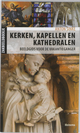 Kerken, kapellen en kathedralen - Anton Sinke Kerken, kapellen en kathedralen - Anton Sinke