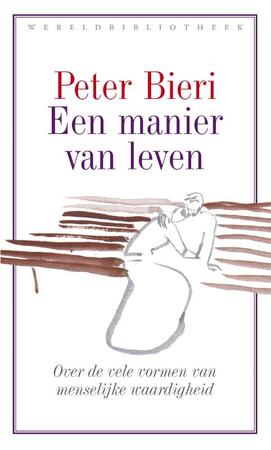 Een manier van leven - Peter Bieri Een manier van leven - Peter Bieri