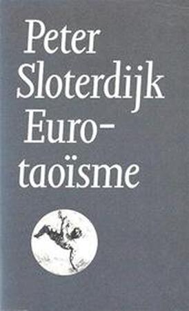 Eurotaoisme - Peter Sloterdijk, W. Hansen Eurotaoisme - Peter Sloterdijk, W. Hansen