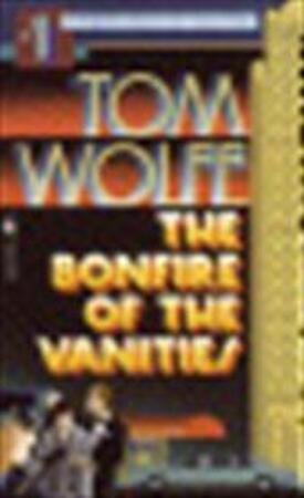 The bonfire of the vanities - Tom Wolfe The bonfire of the vanities - Tom Wolfe