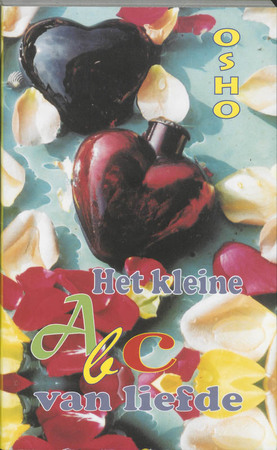 Het kleine ABC van liefde - Osho Het kleine ABC van liefde - Osho