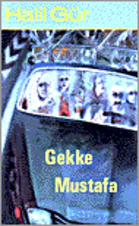 Gekke Mustafa en andere verhalen - Hälil Gur Gekke Mustafa en andere verhalen - Hälil Gur