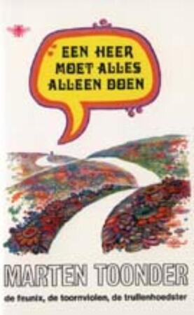 Een heer moet alles alleen doen - Marten Toonder Een heer moet alles alleen doen - Marten Toonder