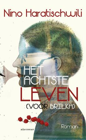 Het achtste leven (voor Brilka) - Nino Haratischwili Het achtste leven (voor Brilka) - Nino Haratischwili