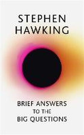 Brief Answers to the Big Questions - Stephen Hawking Brief Answers to the Big Questions - Stephen Hawking