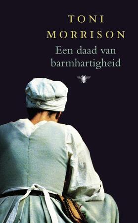 Een daad van barmhartigheid - Toni Morrison Een daad van barmhartigheid - Toni Morrison