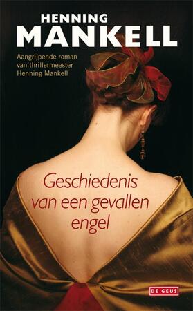 De geschiedenis van een gevallen engel - Henning Mankell De geschiedenis van een gevallen engel - Henning Mankell