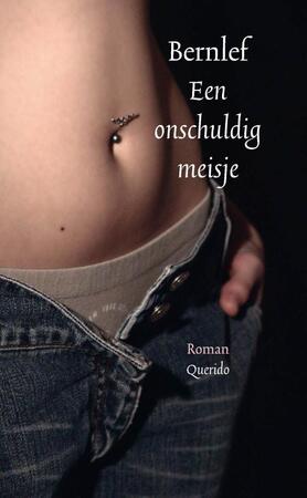 Een onschuldig meisje - Bernlef Een onschuldig meisje - Bernlef