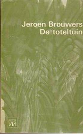 De toteltuin - Jeroen Brouwers De toteltuin - Jeroen Brouwers