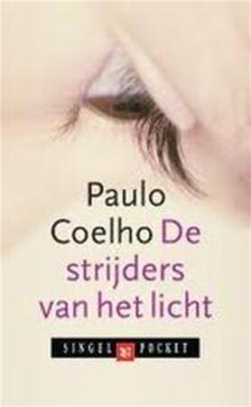 De strijders van het licht - Paulo Coelho De strijders van het licht - Paulo Coelho