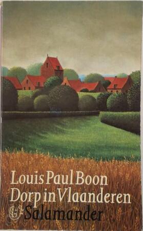 Dorp in Vlaanderen - Louis Paul Boon Dorp in Vlaanderen - Louis Paul Boon