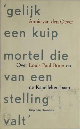 Gelijk een kuip mortel die van een stelling valt - Annie van Den Oever Gelijk een kuip mortel die van een stelling valt - Annie van Den Oever