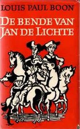 De bende van Jan de Lichte - Louis Paul Boon De bende van Jan de Lichte - Louis Paul Boon