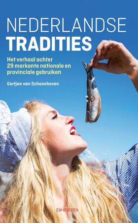 Nederlandse tradities - Gertjan van Schoonhoven Nederlandse tradities - Gertjan van Schoonhoven