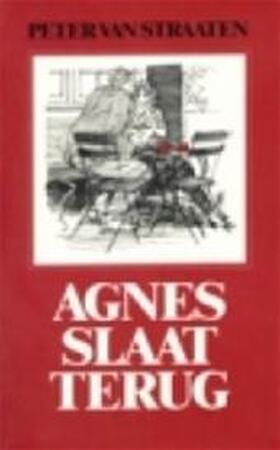 Agnes slaat terug - Peter van Straaten Agnes slaat terug - Peter van Straaten