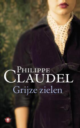 Grijze zielen - Philippe Claudel Grijze zielen - Philippe Claudel