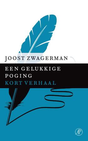 Een gelukkige poging - Joost Zwagerman Een gelukkige poging - Joost Zwagerman
