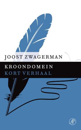 Kroondomein - Joost Zwagerman Kroondomein - Joost Zwagerman