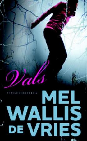 Vals - Mel Wallis de Vries Vals - Mel Wallis de Vries