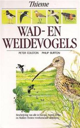 Wad- en weidevogels - Peter Colston, Philip Burton, Arnoud B. van den Berg Wad- en weidevogels - Peter Colston, Philip Burton, Arnoud B. van den Berg