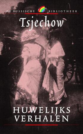 Huwelijksverhalen - Tsjechow Huwelijksverhalen - Tsjechow