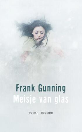 Meisje van glas - Frank Gunning Meisje van glas - Frank Gunning