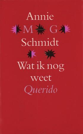 Wat ik nog weet - Annie M.G. Schmidt Wat ik nog weet - Annie M.G. Schmidt