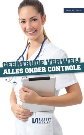 Alles onder controle - Geertrude Verweij Alles onder controle - Geertrude Verweij