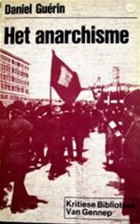 Het anarchisme - Daniel Guérin, Leo Klatser Het anarchisme - Daniel Guérin, Leo Klatser