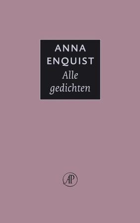 Alle gedichten - Anna Enquist Alle gedichten - Anna Enquist
