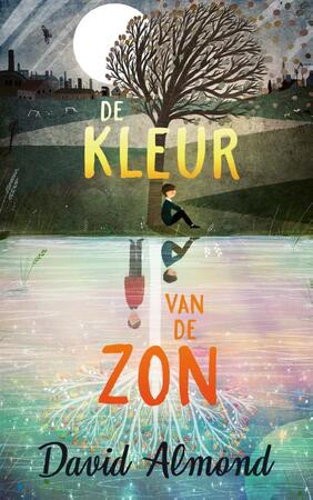 De kleur van de zon - David Almond De kleur van de zon - David Almond