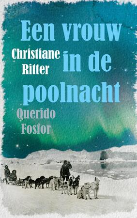 Een vrouw in de poolnacht - Christiane Ritter Een vrouw in de poolnacht - Christiane Ritter