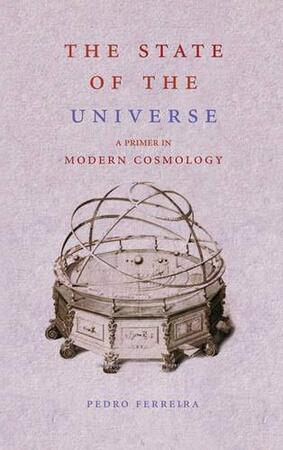 The State of the Universe - Pedro G. Ferreira The State of the Universe - Pedro G. Ferreira