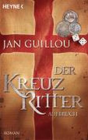 Der Kreuzritter - Aufbruch - Jan Guillou Der Kreuzritter - Aufbruch - Jan Guillou