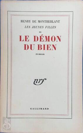 Le démon du bien - Henry de Montherlant Le démon du bien - Henry de Montherlant