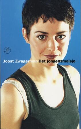 Het jongensmeisje - Joost Zwagerman Het jongensmeisje - Joost Zwagerman
