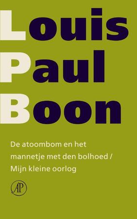 De atoombom en het mannetje met den bolhoud / Mijn kleine oorlog - Louis Paul Boon De atoombom en het mannetje met den bolhoud / Mijn kleine oorlog - Louis Paul Boon