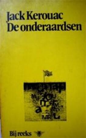De onderaardsen - Jack Kerouac, John Vandenbergh De onderaardsen - Jack Kerouac, John Vandenbergh