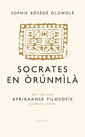 Socrates en Orunmila - Sophie Oluwole Socrates en Orunmila - Sophie Oluwole