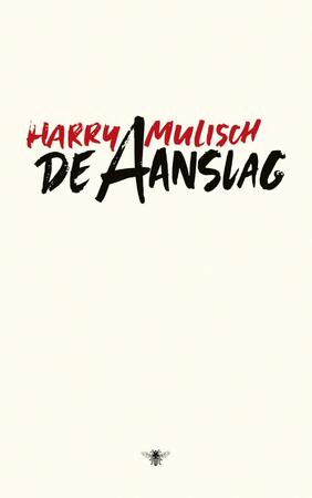 De aanslag - Harry Mulisch De aanslag - Harry Mulisch
