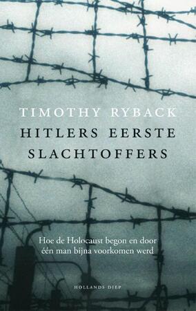 Hitlers eerste slachtoffers - Timothy W. Ryback, Timothy Ryback Hitlers eerste slachtoffers - Timothy W. Ryback, Timothy Ryback